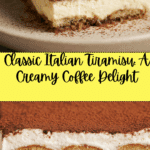 Classic Italian Tiramisu: A Creamy Coffee Delight