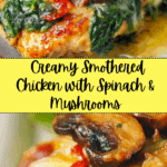 Smothered Chicken with Creamed Spinach,, and Mushrooms Recipe