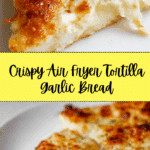Air Fryer Tortilla Garlic Bread (Easy Tiktok Recipe) Recipe
