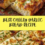 BEST CHEESY GARLIC BREAD RECIPE