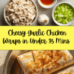 Cheesy Garlic Chicken Wraps Recipe